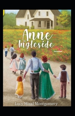 Anne of Ingleside Annotated by L.M. Montgomery