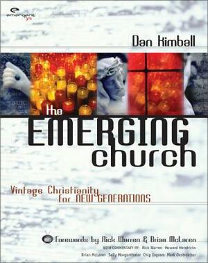 The Emerging Church: Vintage Christianity for New Generations by Dan Kimball