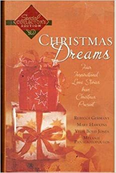 Christmas Dreams: Evergreen/Searching for the Star/The Christmas Wreath/Christmas Baby (Inspirational Christmas Romance Collection) by Rebecca Germany, Veda Boyd Jones, Mary Hawkins, Melanie Karis Panagiotopoulos