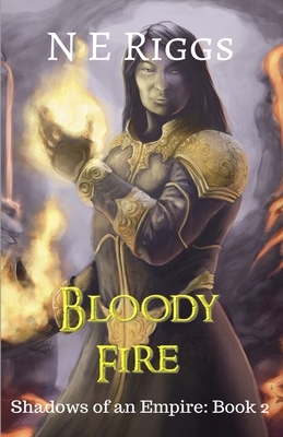Bloody Fire by N. E. Riggs