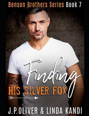 Finding His Silver Fox by Linda Kandi, J.P. Oliver