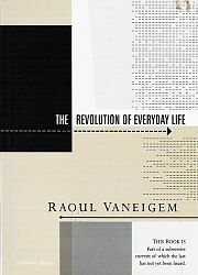 The Revolution of Everyday Life by Donald Nicholson-Smith, Raoul Vaneigem