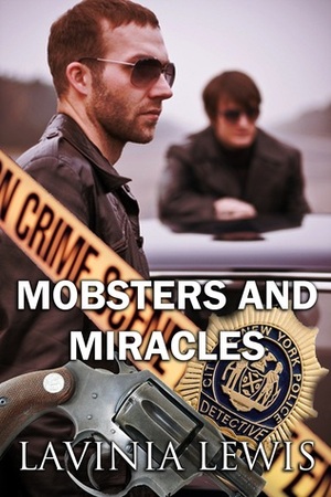 Mobsters and Miracles by Lavinia Lewis
