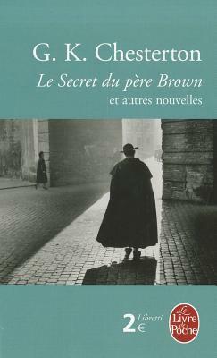 Le Secret Du Père Brown by G.K. Chesterton