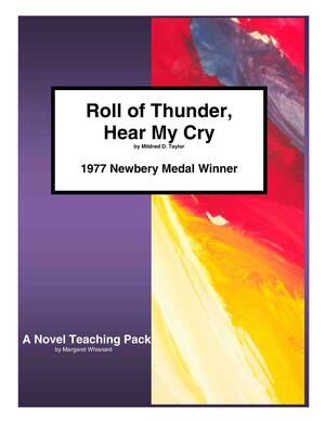 Roll of Thunder, Hear My Cry by Mildred D. Taylor: A Novel Teaching Pack by Margaret Whisnant