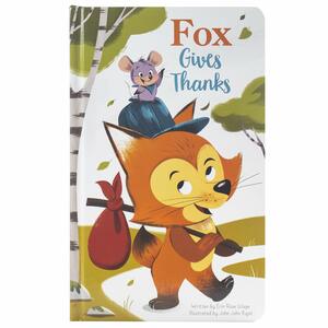 Fox Gives Thanks - a Thanksgiving Board Book - PI Kids by Phoenix International Publications, Erin Rose Wage