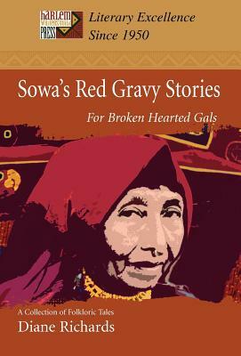 Sowa's Red Gravy Stories: For Broken Hearted Gals by Diane Richards