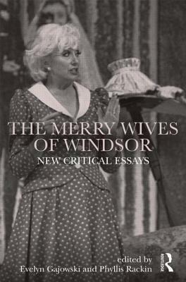 The Merry Wives of Windsor: New Critical Essays by 