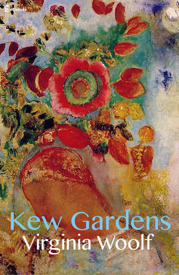 Kew Gardens by Virginia Woolf