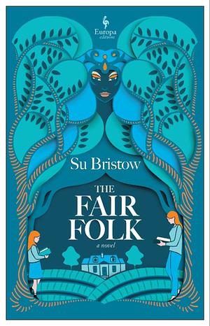 The Fair Folk by Su Bristow