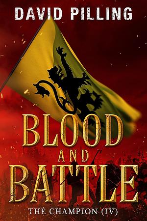 Blood and Battle by David Pilling