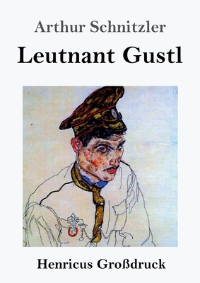 Leutnant Gustl (Großdruck) by Arthur Schnitzler