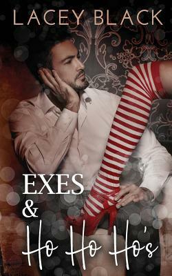 Exes and Ho Ho Ho's by Lacey Black