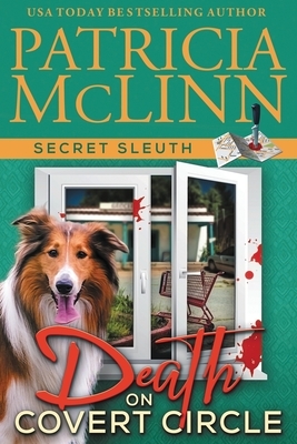 Death on Covert Circle (Secret Sleuth, Book 4) by Patricia McLinn