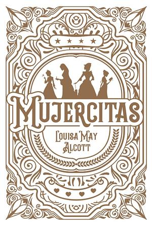 Mujercitas by Louisa May Alcott