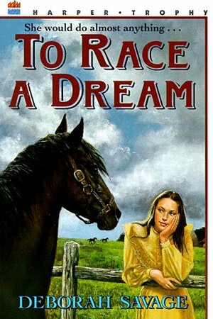 To Race a Dream by Lisa Falkenstern, Deborah Savage