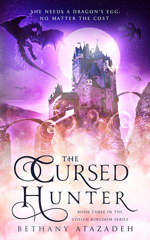 The Cursed Hunter by Bethany Atazadeh