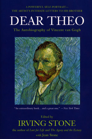Dear Theo: The Autobiography of Vincent Van Gogh by Irving Stone, Vincent van Gogh