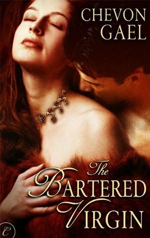 The Bartered Virgin by Chevon Gael