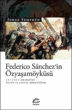 Federico Sanchez'in Özyaşamöyküsü by Jorge Semprún, Işık Ergüden