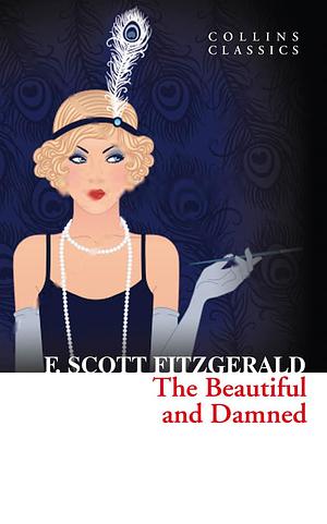 The Beautiful and Damned by F. Scott Fitzgerald