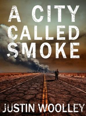 A City Called Smoke by Justin Woolley