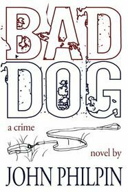 Bad Dog by John Philpin