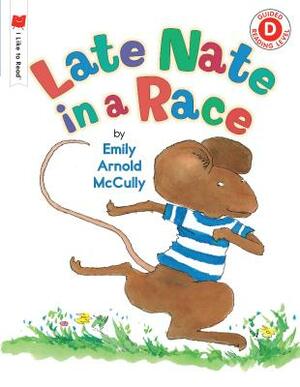 Late Nate in a Race by Emily Arnold McCully