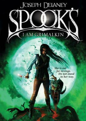 Spooks: I Am Grimalkin by Joseph Delaney
