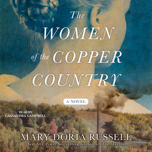 The Women of the Copper Country by Mary Doria Russell