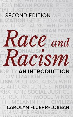 Race and Racism: An Introduction by Carolyn Fluehr-Lobban