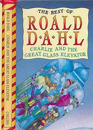 Charlie and the Great Glass Elevator by Roald Dahl