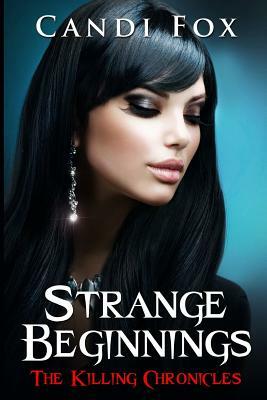 Strange Beginnings by Candi Fox