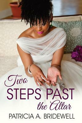 Two Steps Past the Altar by Patricia A. Bridewell