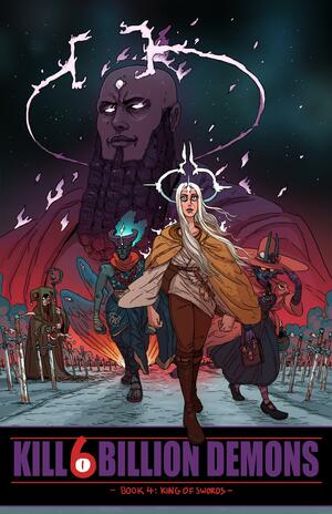 Kill Six Billion Demons, Book 4: King of Swords by Tom Parkinson-Morgan, Tom Parkinson-Morgan