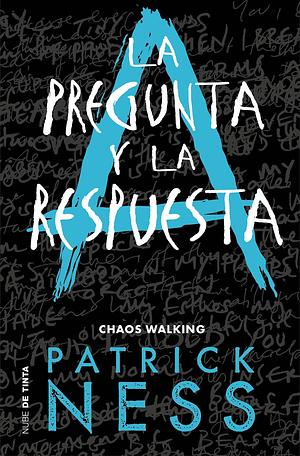 La pregunta y la respuesta by Patrick Ness