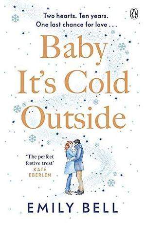 NEW-Baby It's Cold Outside by Emily Bell, Emily Bell