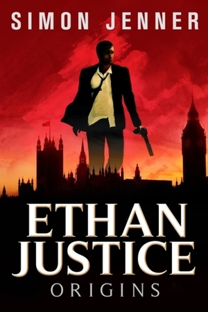 Ethan Justice: Origins by Simon Jenner