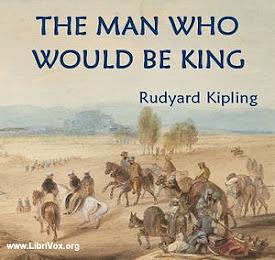 The Man Who Would Be King by Rudyard Kipling
