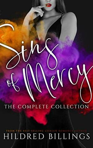 Sins of Mercy: The Complete Collection by Hildred Billings