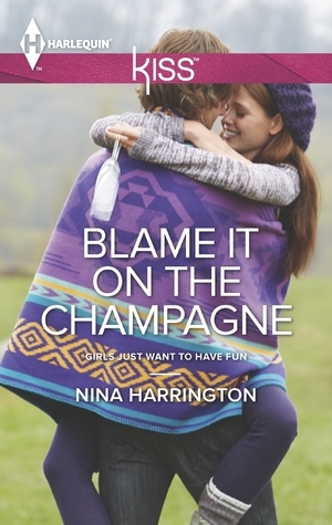 Blame It on the Champagne by Nina Harrington