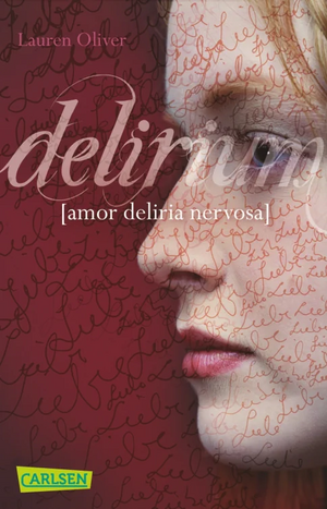 delirium [amor deliria nervosa] by Lauren Oliver