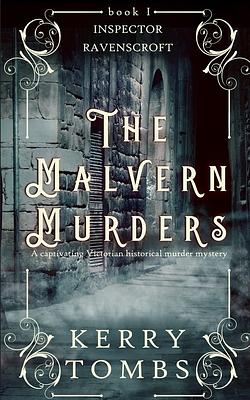 THE MALVERN MURDERS a captivating Victorian historical murder mystery by Kerry Tombs