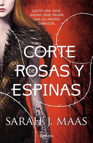 Una corte de rosas y espinas 1 by Sarah J. Maas, Sarah J. Maas