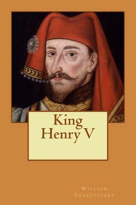 King Henry V by William Shakespeare