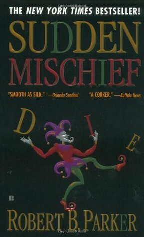 Sudden Mischief by Robert B. Parker