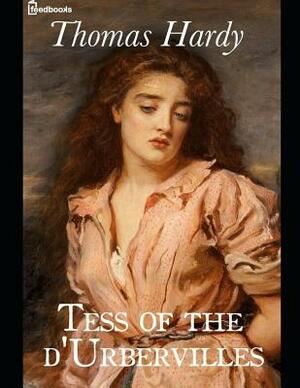 Tess of the d'Urbervilles: ( Annotated ) by Thomas Hardy