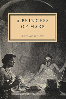 A Princess of Mars by Edgar Rice Burroughs