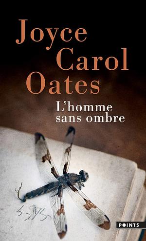 L'Homme sans Ombre by Joyce Carol Oates