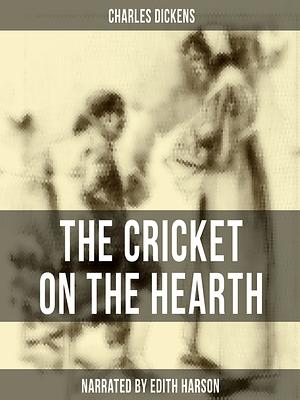 The Cricket on the Hearth by Charles Dickens